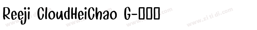 Reeji CloudHeiChao G字体转换